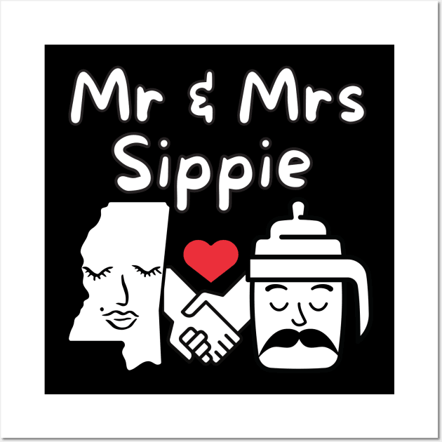 Mr and Mrs Sippie - Mississippi Pun Wall Art by Caregiverology